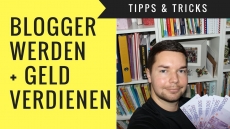 Blogger werden und mit Blog Geld verdienen
