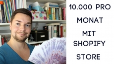 Shopify deutsch Stores 10000 euro pro Monat verdienen